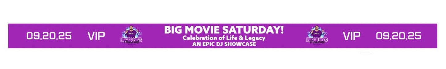 TIER 2- VIP TICKET: BIG MOVIE SATURDAY! "An Epic DJ Showcase".