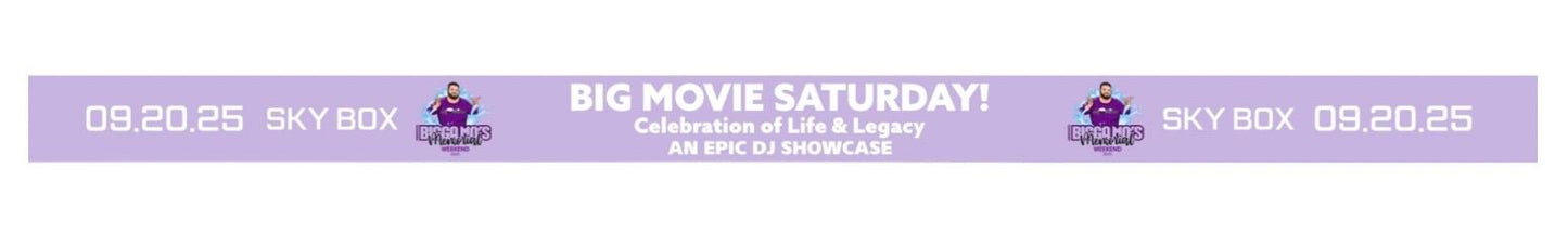 TIER 2- VIP TICKET: BIG MOVIE SATURDAY! "An Epic DJ Showcase".